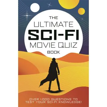 The Ultimate Sci-Fi Movie Quiz Book