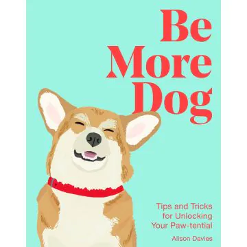 Be More Dog