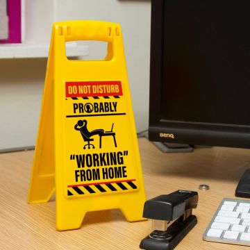 Desk Warning Sign - Working From Home