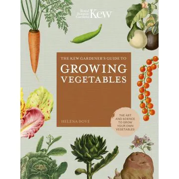 The Kew Gardeners Guide To Growing Veget