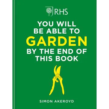 RHS You Will Be Able to Garden By The End of This Book