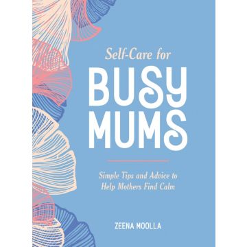 Self Care For Busy Mums