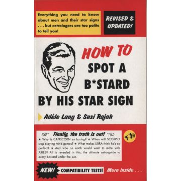 How to Spot a Bastard by His Star Sign
