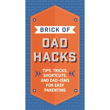 Brick of Dad Hacks