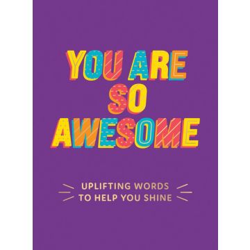 You Are so Awesome