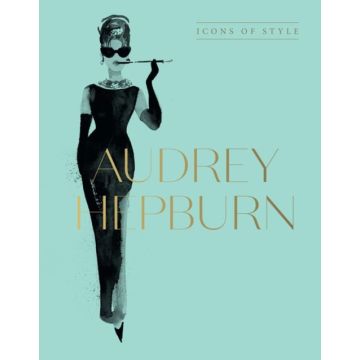 Icons of Style Audrey Hepburn