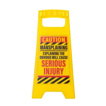 Desk Warning Sign - Mansplaining    