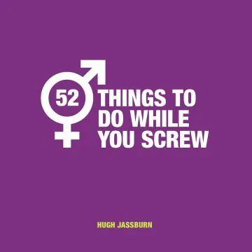 52 Things To Do While You Screw Book
