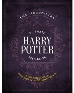 The Unofficial Ultimate Harry Potter Spell Book