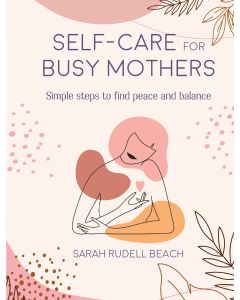 Self-Care For Busy Mothers 