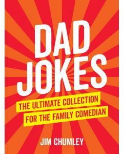 Dad Jokes The Ultimate Collection For The Family Comedian